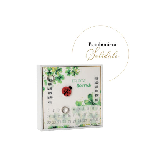 Bomboniera Calendario Medio con frase Stai Dove Sorridi Regali di Cuore