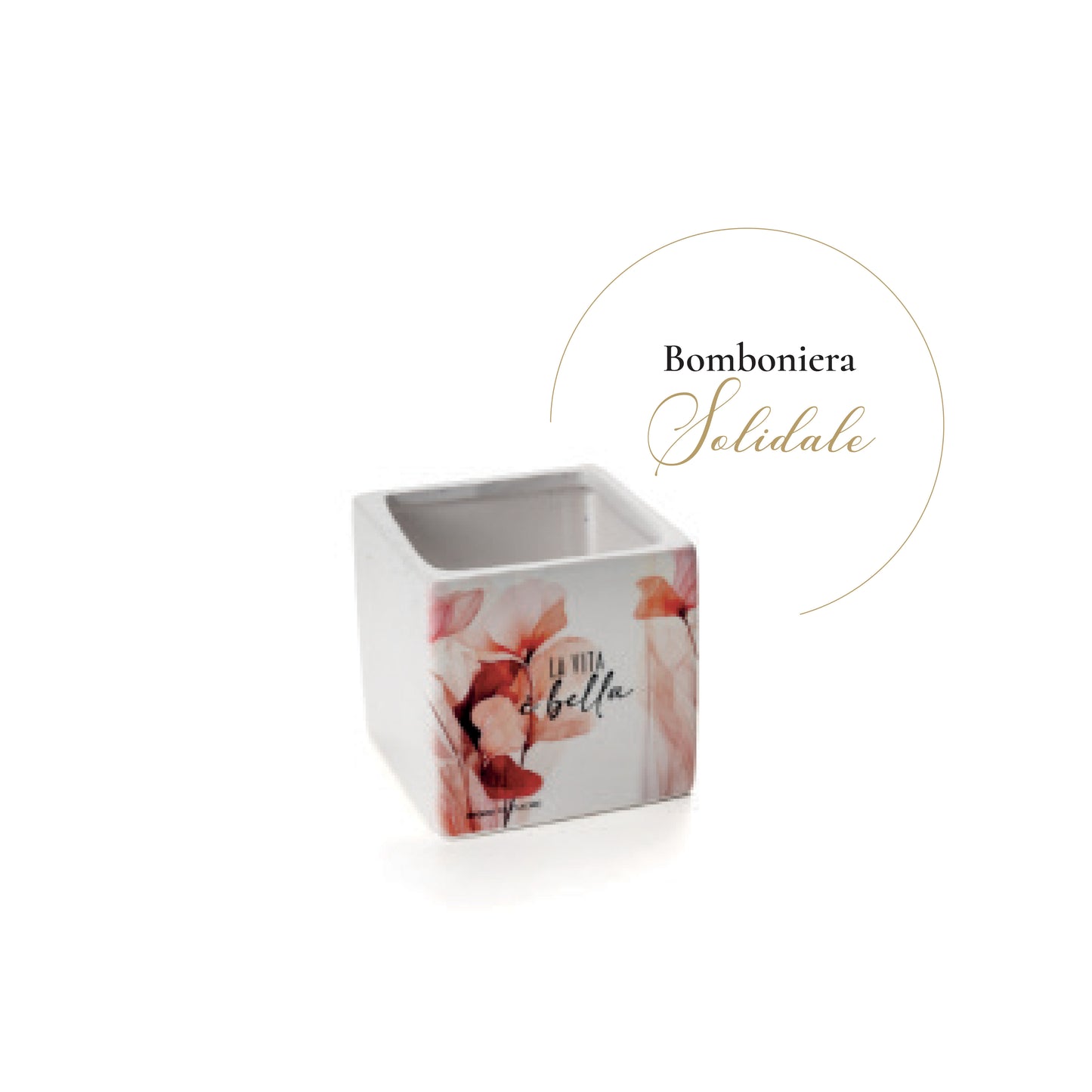 Bomboniera Porta Pianta con frase La Vita è Bella Regali di Cuore