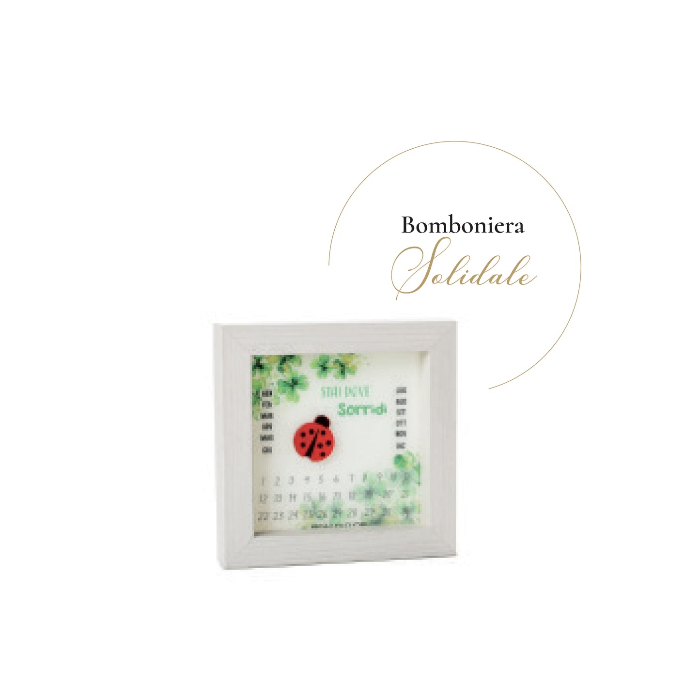 Bomboniera Calendario Piccolo con frase Stai Dove Sorridi Regali di Cuore